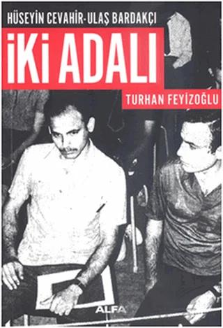İki Adalı: Hüseyin Cevahir - Ulaş Bardakçı