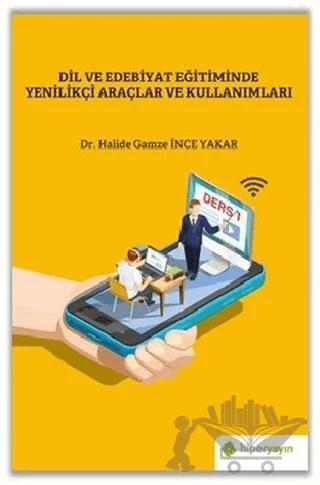 Dil ve Edebiyat Eğitiminde Yenilikçi Araçlar ve Kullanımları