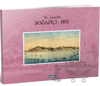 Bir Zamanlar Boğaziçi - 1851