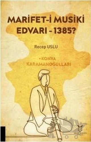 Marifet-i Musiki Edvarı - 1385?