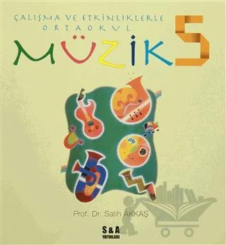 Çalışma ve Etkinliklerle Ortaokul Müzik 5