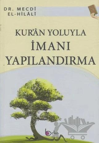 Kur’an Yoluyla İmanı Yapılandırma