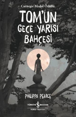 Tom’un Gece Yarısı Bahçesi – Philippa Pearce – İş Bankası Kültür Yayınları kitap kapağı