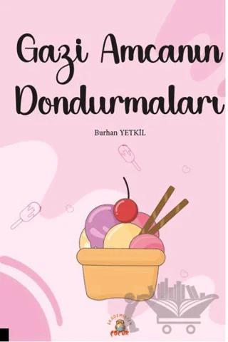 Gazi Amcanın Dondurmaları