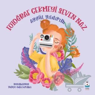 Fotoğraf Çekmeyi Seven Naz