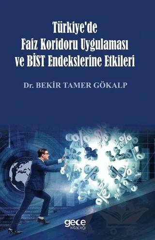 Türkiye'de Faiz Koridoru Uygulaması ve Bist Endekslerine Etkileri