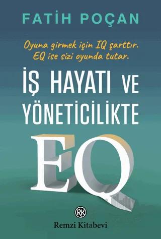 İş Hayatı ve Yöneticilikte EQ