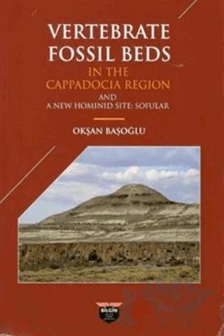 Vertebrate Fossil Beds In The Cappadocia Region – Okşan Başoğlu – Bilgin Kültür Sanat Yayınları kitap kapağı