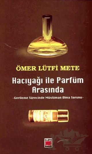Hacıyağı ile Parfüm Arasında Gerileme Sürecinde Müslüman Olma Sorunu