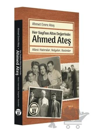 Her Sayfası Altın Değerinde: Ahmed Ateş