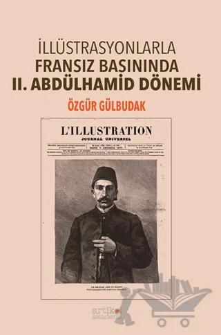 İllüstrasyonlarla Fransız Basınında II Abdülhamid Dönemi