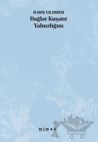 Dağlar Kuşatır Yalnızlığını