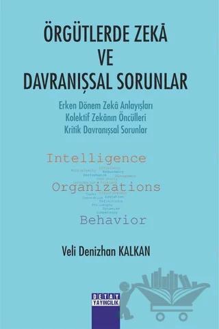 Örgütlerde Zeka ve Davranışsal Sorunlar