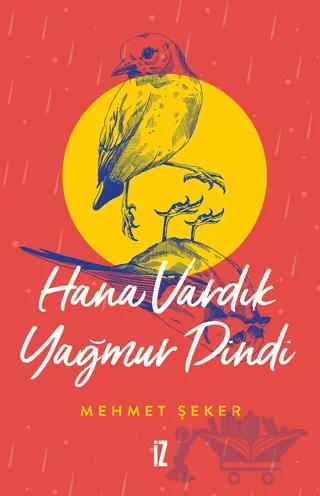 Hana Vardık Yağmur Dindi
