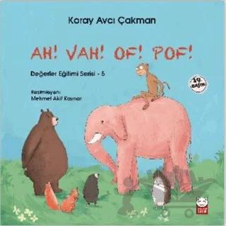 Ah! Vah! Of! Pof! - Değerler Eğitimi Serisi - 5