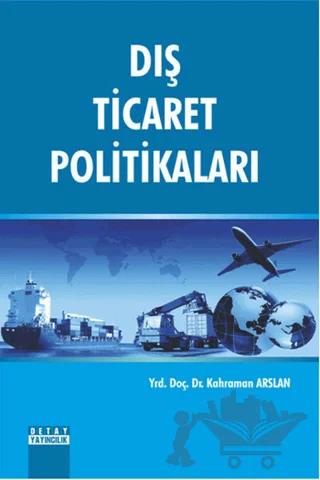 Dış Ticaret Politikaları