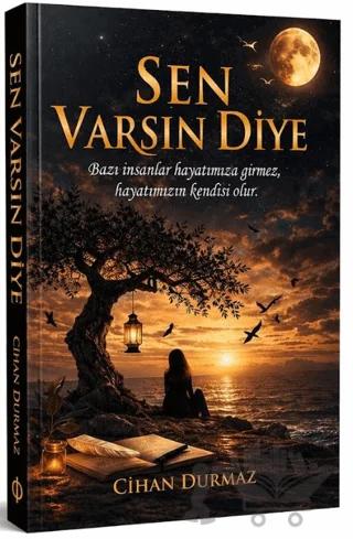 Sen Varsın Diye
