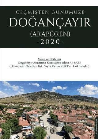 Geçmişten Günümüze Doğançayır (Arapören 2020)