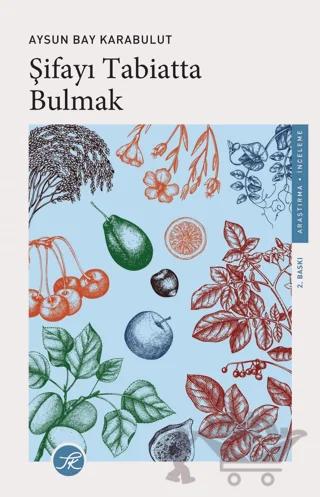 Şifayı Tabiatta Bulmak