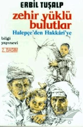 Zehir Yüklü Bulutlar Halepçe’den Hakkari’ye
