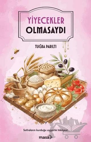 Yiyecekler Olmasaydı