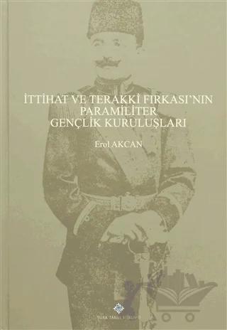 İttihat ve Terakki Fırkası'nın Paramiliter Gençlik Kuruluşları