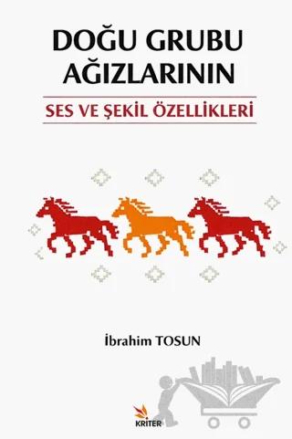 Doğu Grubu Ağızlarının Ses ve Şekil Özellikleri