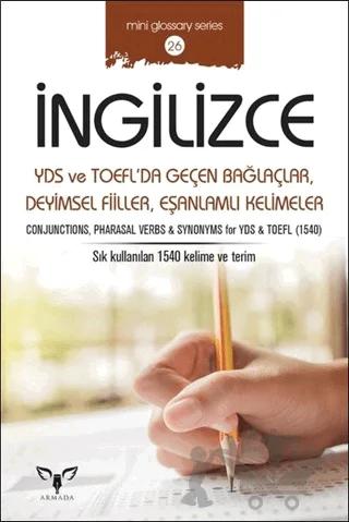 İngilizce YDS ve TOEFL’da Geçen Bağlaçlar Deyimsel Fiiller Eşanlamlı Kelimeler
