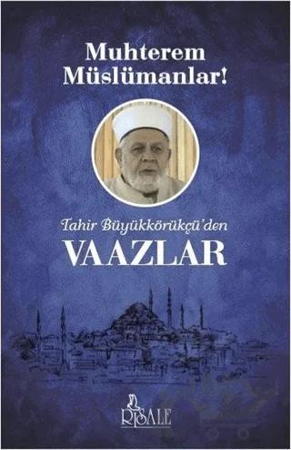 Tahir Büyükkörükçü'den Vaazlar