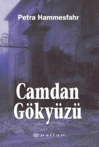 Camdan Gökyüzü – Petra Hammesfahr – Epsilon Yayınevi kitap kapağı