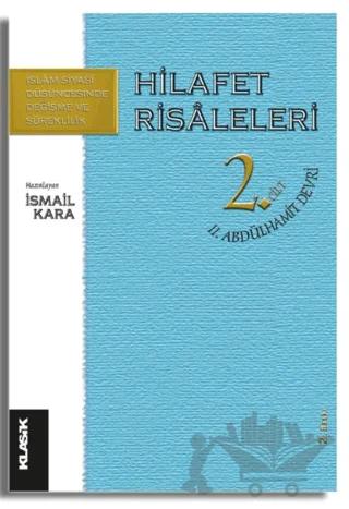 Hilafet Risaleleri 2. Cilt 2. Abdülhamit Devri