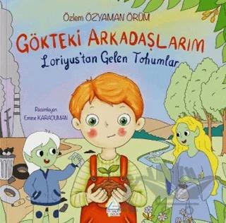 Gökteki Arkadaşlarım: Loriyus’tan Gelen Tohumlar