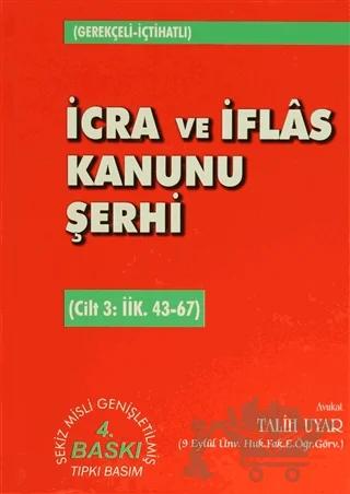 İcra ve İflas Kanunu Şerhi Cilt 3: İİK. 43-67