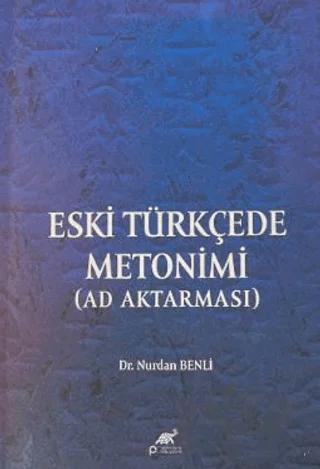 Eski Türkçede Metonimi (AD Aktarması)