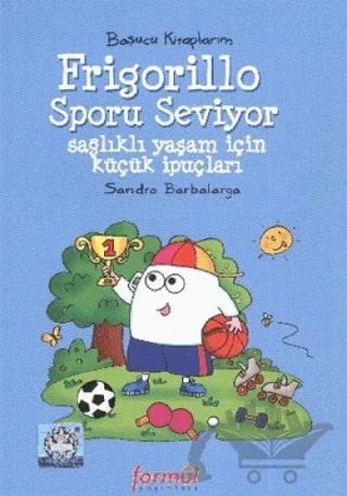 Frigorillo Sporu Seviyor