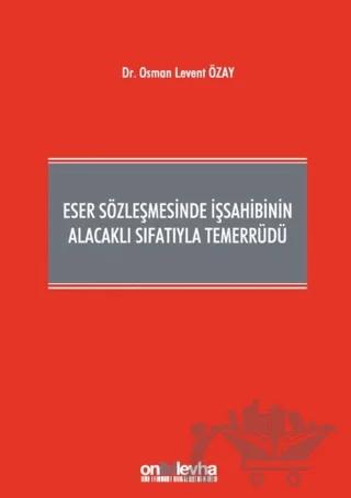 Eser Sözleşmesinde İşsahibinin Alacaklı Sıfatıyla Temerrüdü