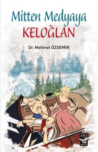 Mitten Medyaya Keloğlan