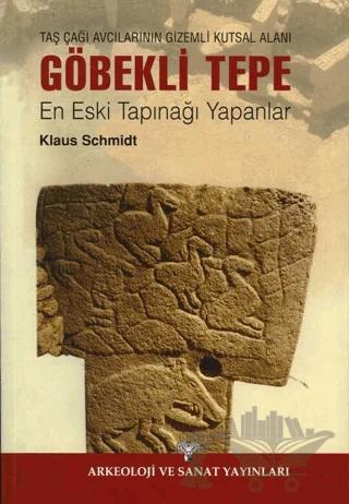 Taş Çağı Avcılarının Gizemli Kutsal Alanı Göbekli Tepe - En Eski Tapınağı Yapanlar