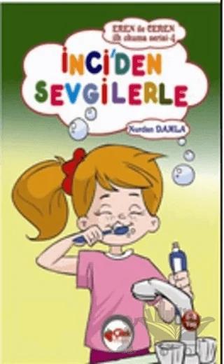 İnci’den Sevgilerle - Eren ile Ceren İlk Okuma Serisi 4
