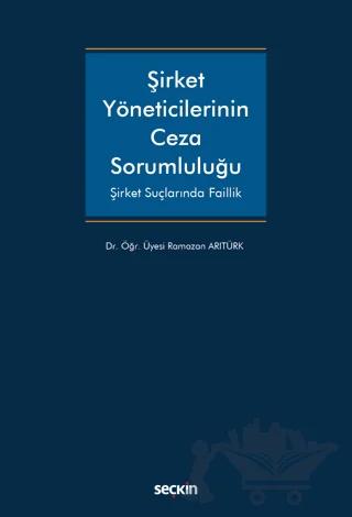 Şirket Yöneticilerinin Ceza Sorumluluğu