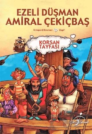 Ezeli Düşman Amiral Çekiçbaş - Korsan Tayfası