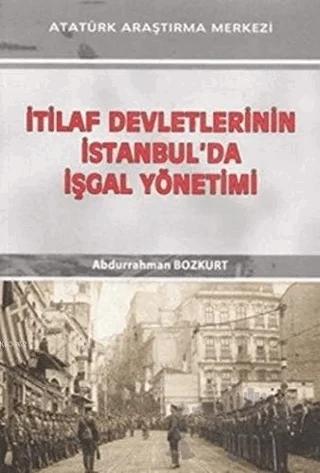 İtilaf Devletlerinin İstanbul'da İşgal Yönetimi