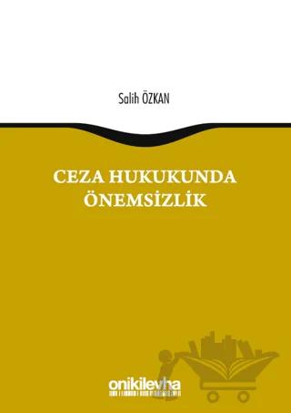 Ceza Hukukunda Önemsizlik – Salih Özkan – On İki Levha Yayınları kitap kapağı