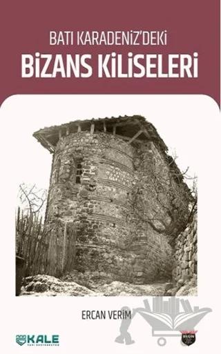 Batı Karadeniz’deki Bizans Kiliseleri