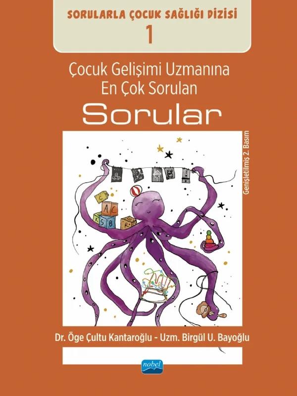 ÇOCUK GELİŞİMİ UZMANINA EN ÇOK SORULAN SORULAR / Sorularla Çocuk Sağlığı Dizisi: 1