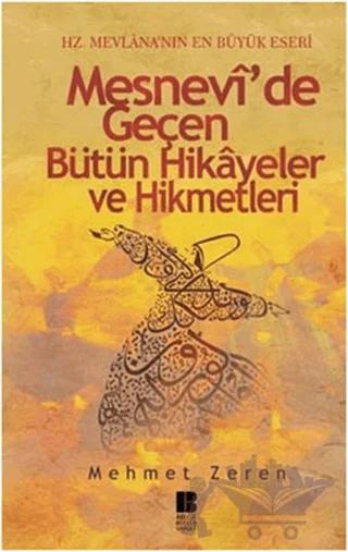Mesnevi’de Geçen Bütün Hikayeler ve Hikmetleri
