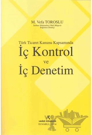 Türk Ticaret Kanunu Kapsamında İç Kontrol ve İç Denetim