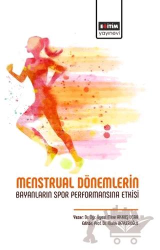Menstrual Dönemlerin Bayanların Spor Performansına Etkisi