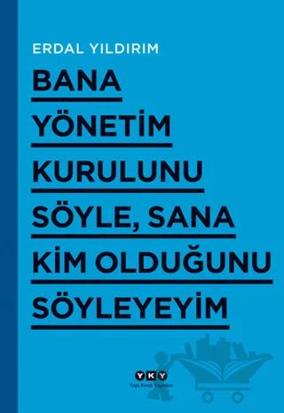Bana Yönetim Kurulunu Söyle, Sana Kim Olduğunu Söyleyeyim