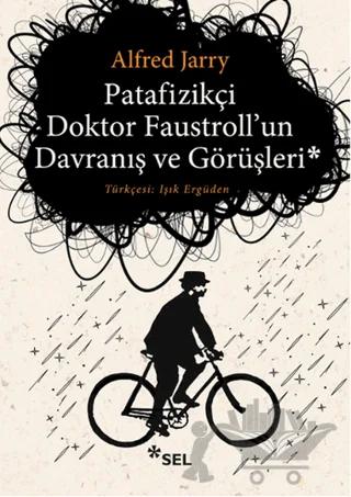 Patafizikçi Doktor Faustroll'un Davranış ve Görüşleri